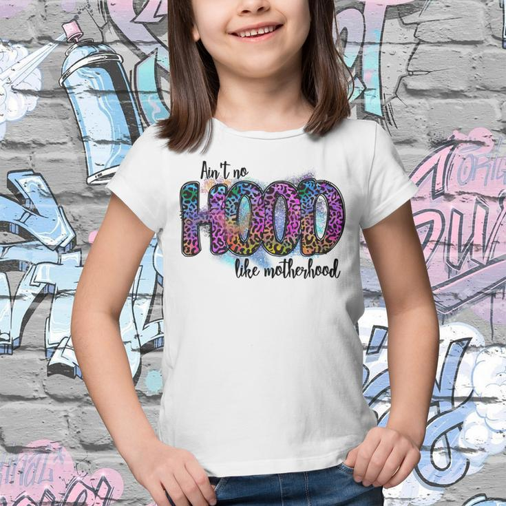 Aint No Hood Like Motherhood Graphic Design Youth T-shirt