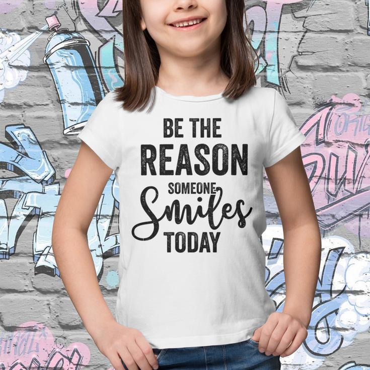 Be The Reason Someone Smiles Today Inspirational Saying Youth T-shirt