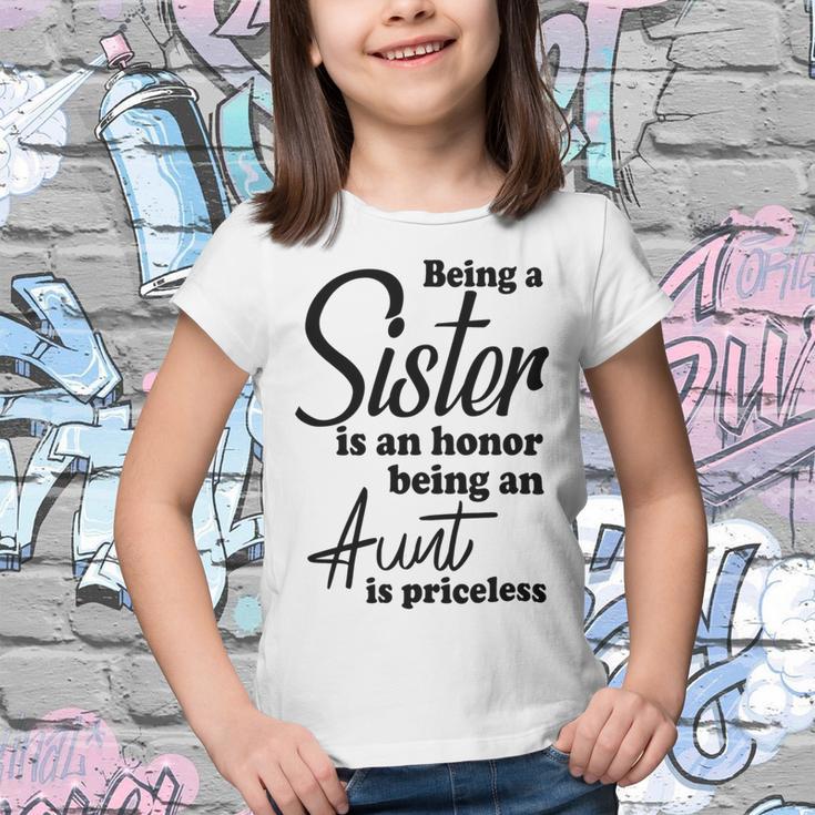 Being A Sister Is An Honor Being An Aunt Is Priceless Youth T-shirt