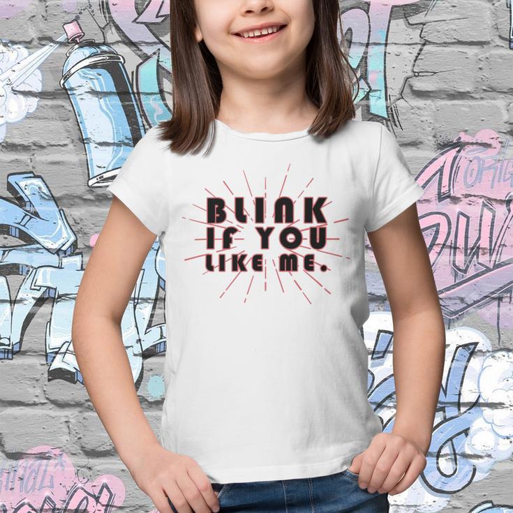 Blink If You Like Me Youth T-shirt