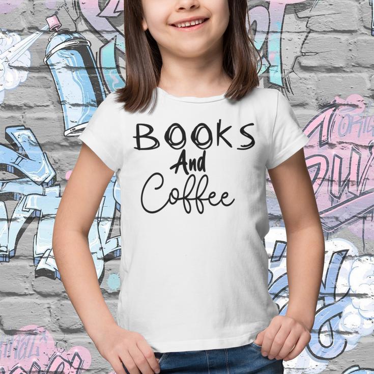 Books And Coffee Books Lover Tee Coffee Lover Gift For Books Lover Gift For Coffee Lover Book Readers Gift Youth T-shirt