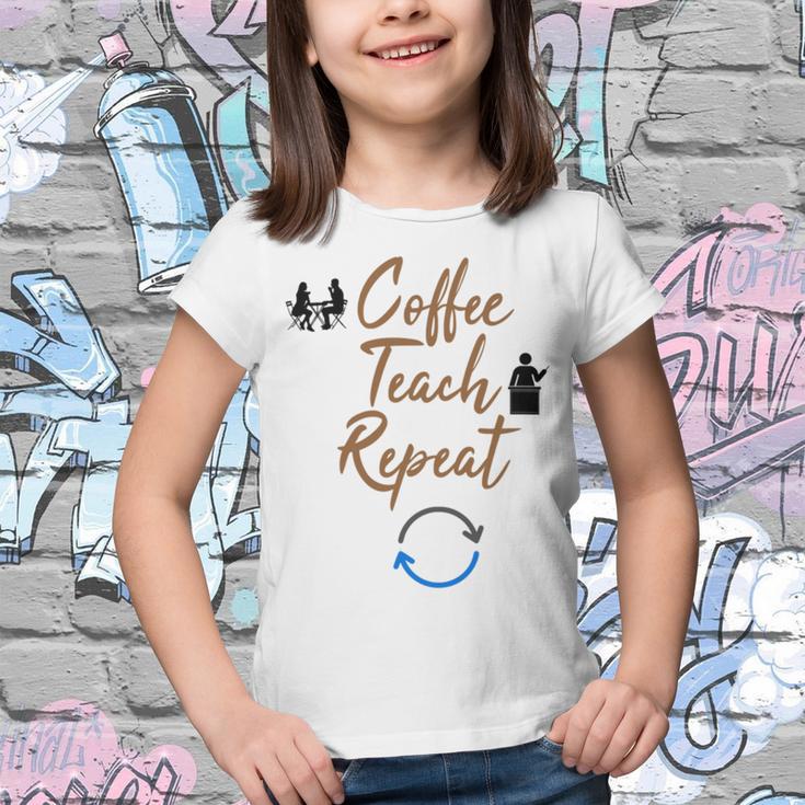 Coffee Teach Repeat Cute Coffee Lover Teacher Quote Youth T-shirt