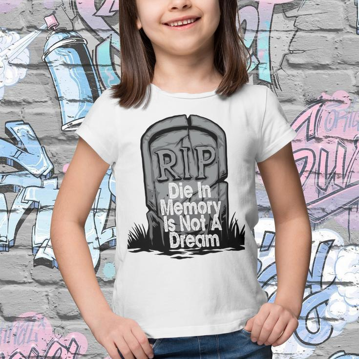 Die With Memories Not Dreams Youth T-shirt