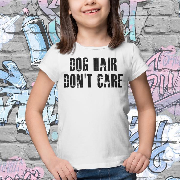 Dog Hair Dont Care Youth T-shirt