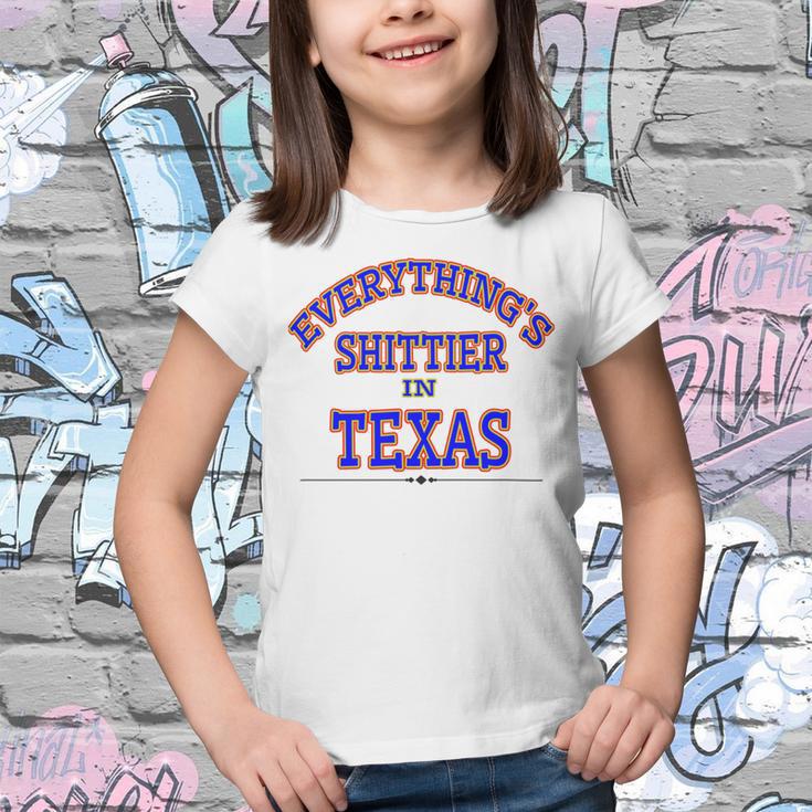 Everythings Shittier In Texas Youth T-shirt