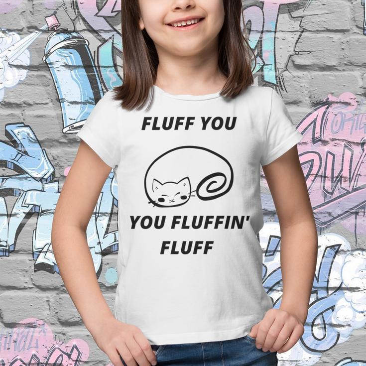 Fluff You You Fluffin Fluff Rude Cat V2 Youth T-shirt