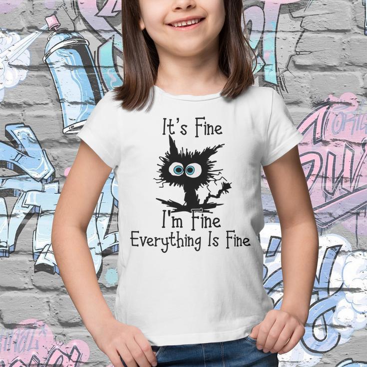 Funny Cat Its Fine Im Fine Everything Is Fine Its Fine Im Fine Youth T-shirt