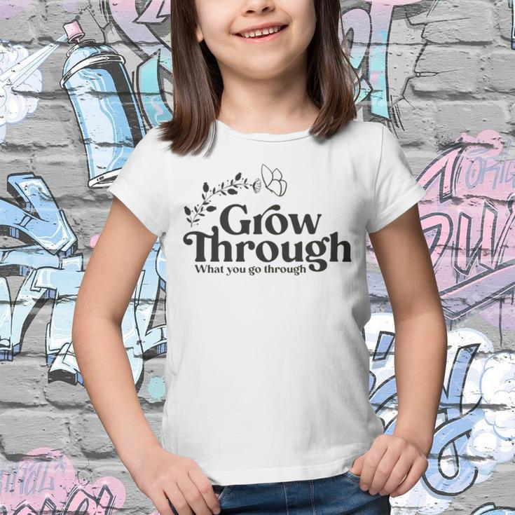 Grow Through What You Go Through Youth T-shirt