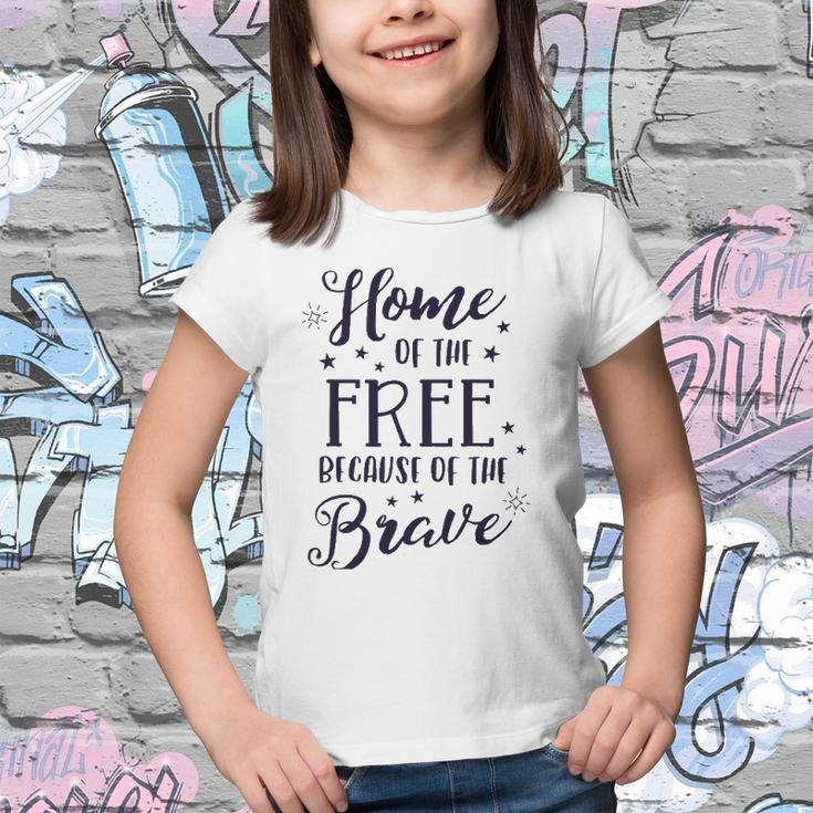 Home Of The Free Because Of The Brave 4Th Of July Patriotic Youth T-shirt