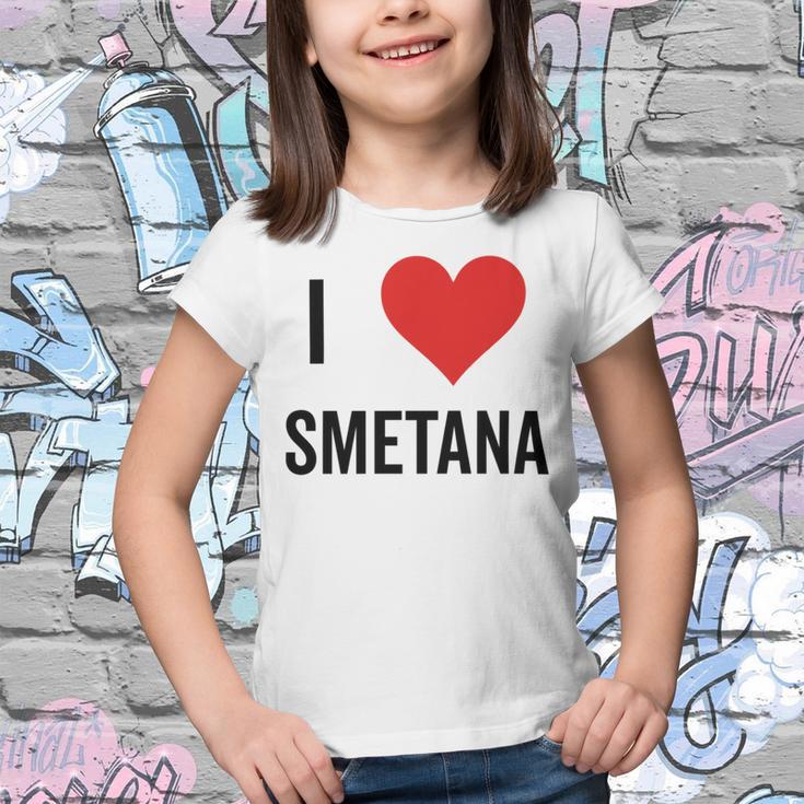 I Heart Smetana The Smetana Man I Love Smetana Youth T-shirt