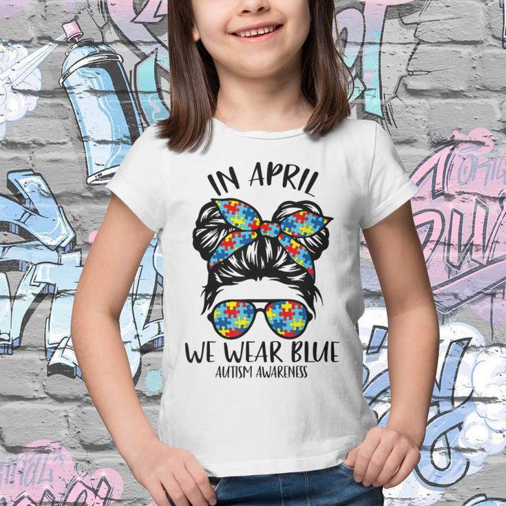 In April We Wear Blue Autism Awareness Month Youth T-shirt