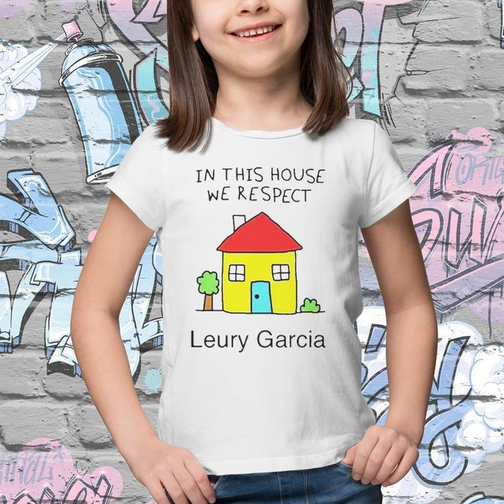 In This House We Respect Leury Garcia Youth T-shirt
