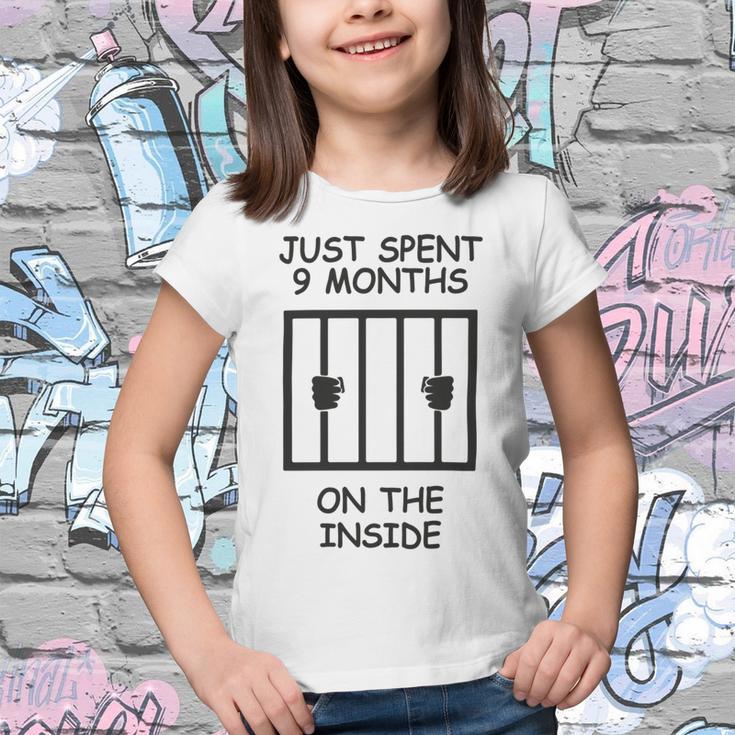 Just Spent 9 Months On The Inside Funny Baby Gift Funny Pregnancy Gift Funny Baby Shower Gift Youth T-shirt