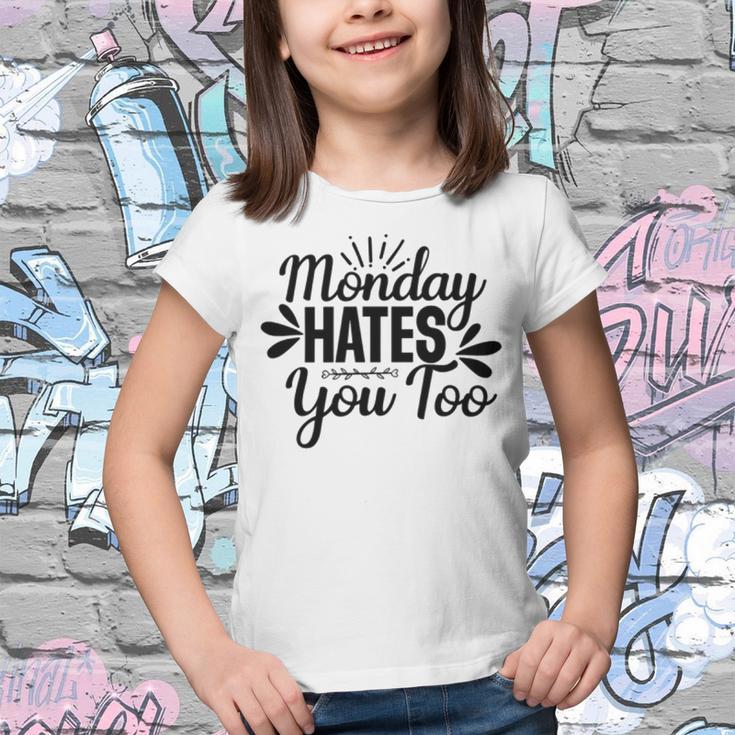 Monday Hates You Too 87 Trending Shirt Youth T-shirt