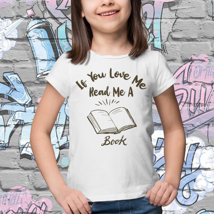 Premium If You Love Me Read Me A Book - Books Lovers Youth T-shirt