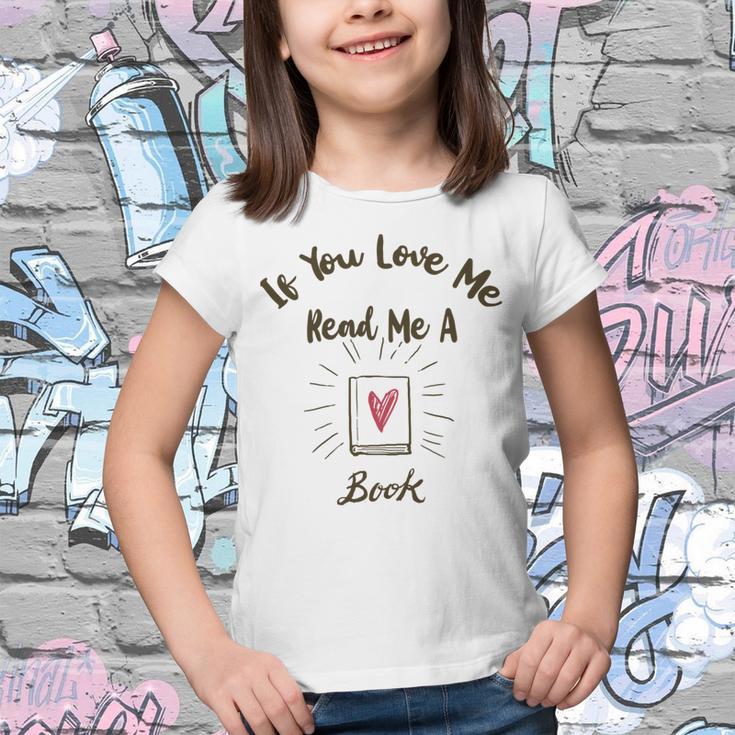 Premium If You Love Me Read Me A Book - Books Lovers Youth T-shirt