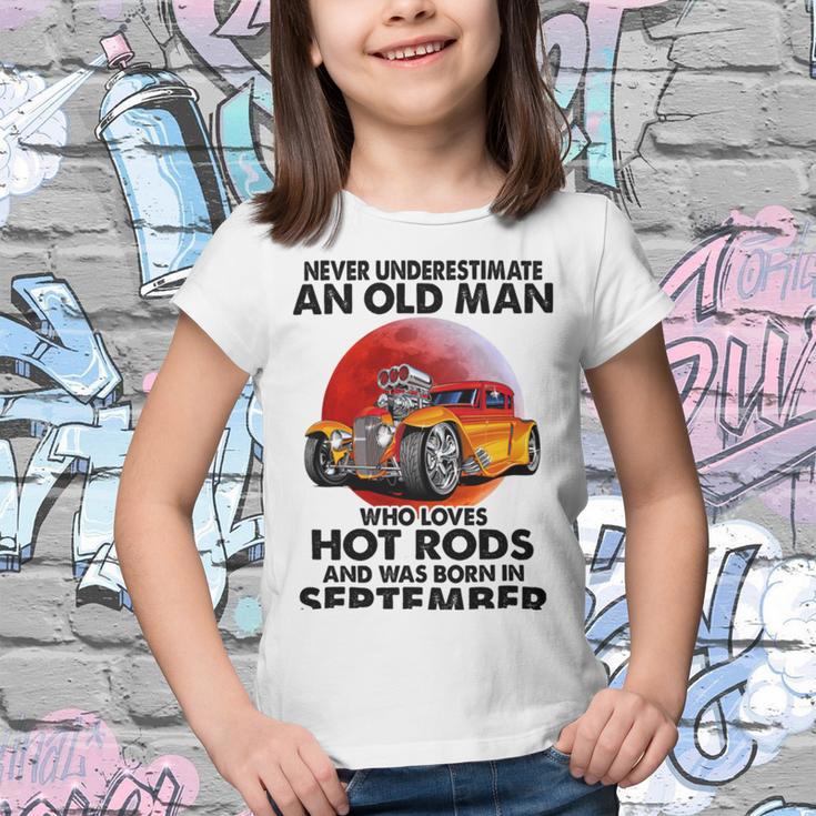 September Old Man Loves Hot Rods Never Underestimate An Old Man Who Loves Hot Rods And Was Born In Youth T-shirt