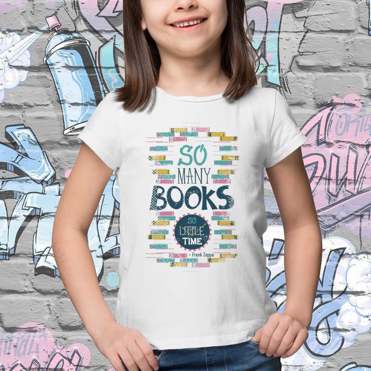 So Many Books So Little Time 358 Trending Shirt Youth T-shirt