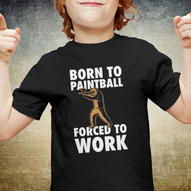 Born To Paintball Forced To Work Paintball Gift Player Funny Youth T-shirt