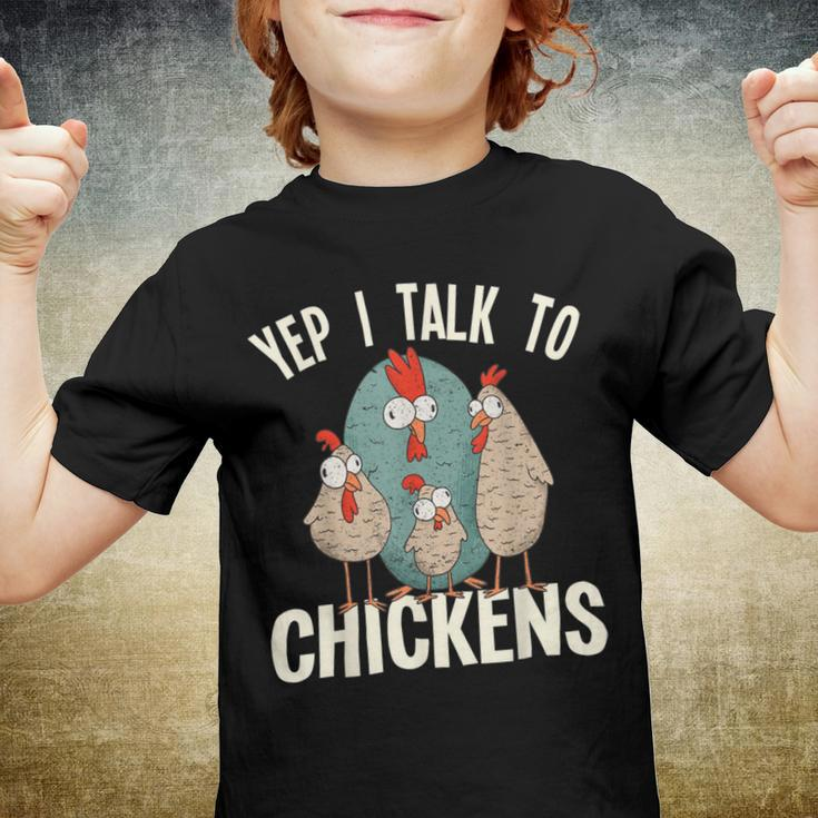 Chicken Chicken Chicken - Yep I Talk To Chickens Youth T-shirt