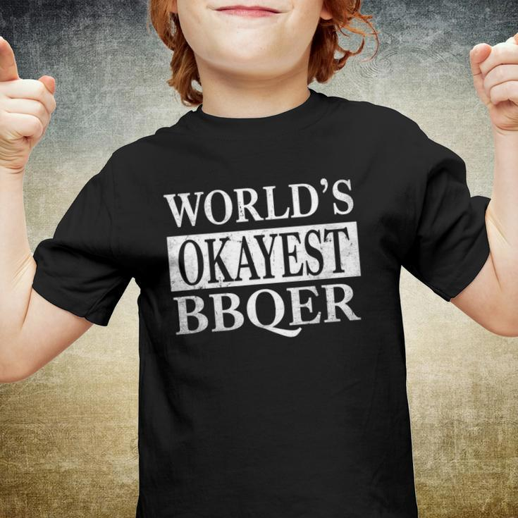 Funny Bbq Sarcasm Worlds Okayest Bbqer Best Present Youth T-shirt