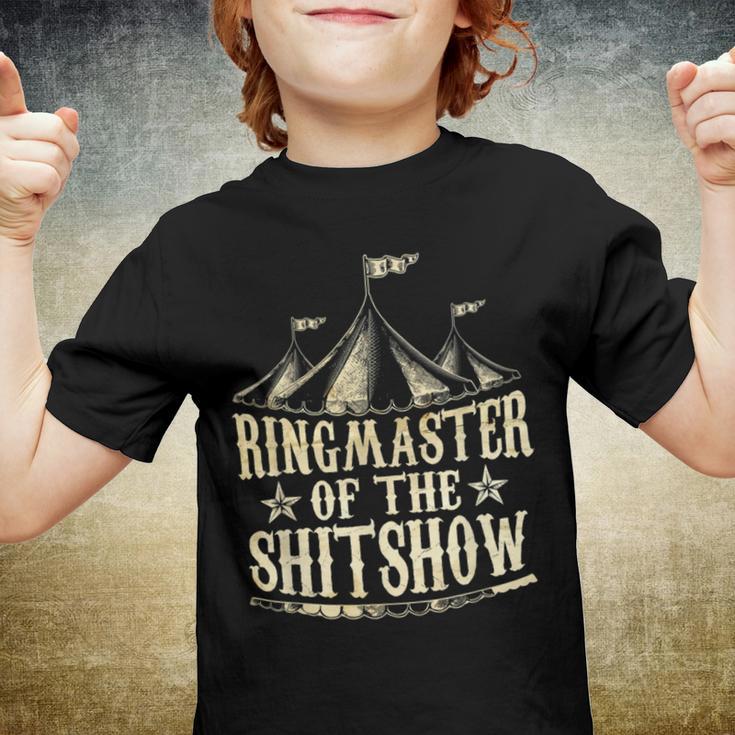 Funny Ringmaster Of The Shitshow Circus Staff Shit Show Youth T-shirt