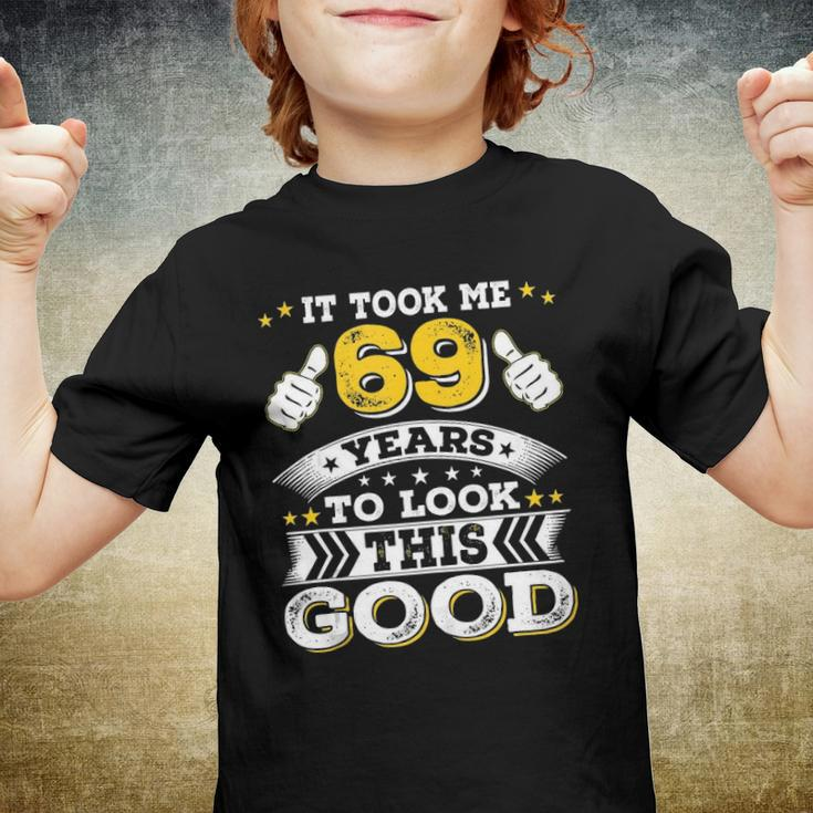 Funny Sixty Nine 69Th 69 Years Old 1953 Birthday Bday Idea Youth T-shirt