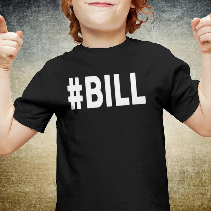 Hashtag Bill Name Bill Youth T-shirt