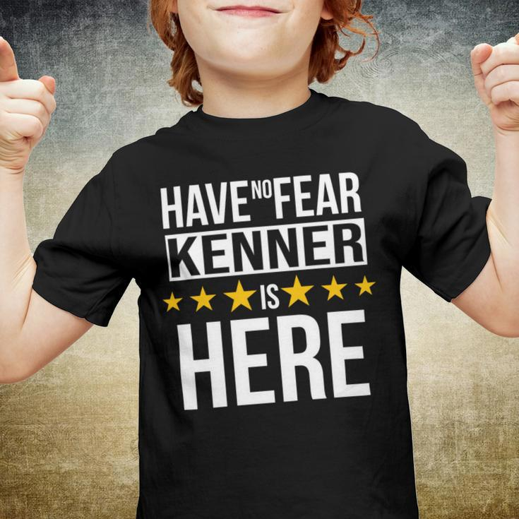 Have No Fear Kenner Is Here Name Youth T-shirt