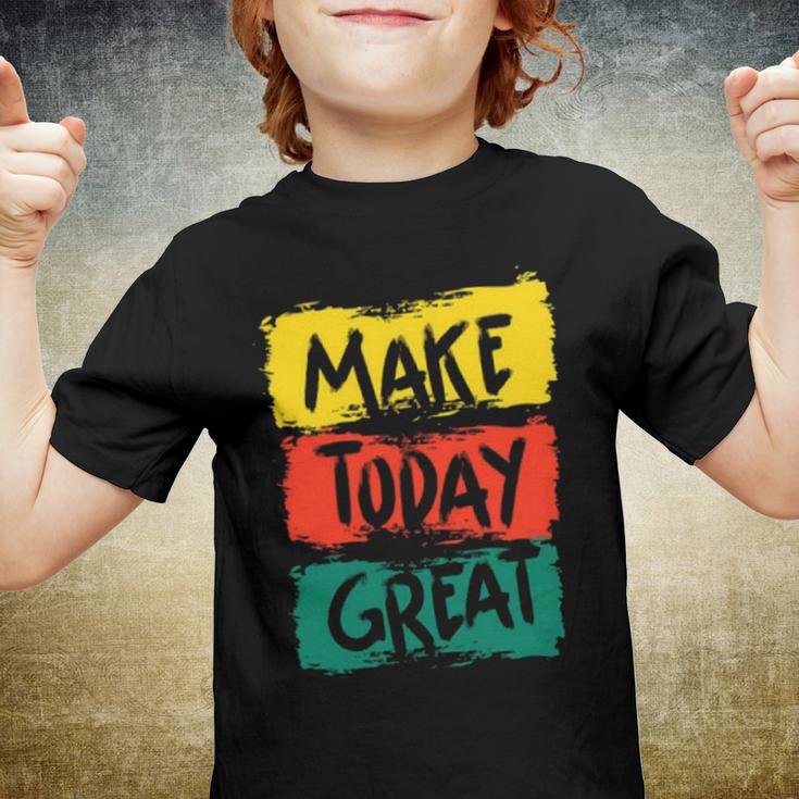 Make Today Great 116 Trending Shirt Youth T-shirt