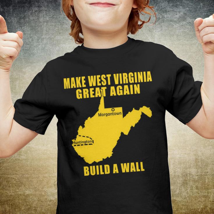 Make West Virginia Great Again Build A Wall Youth T-shirt