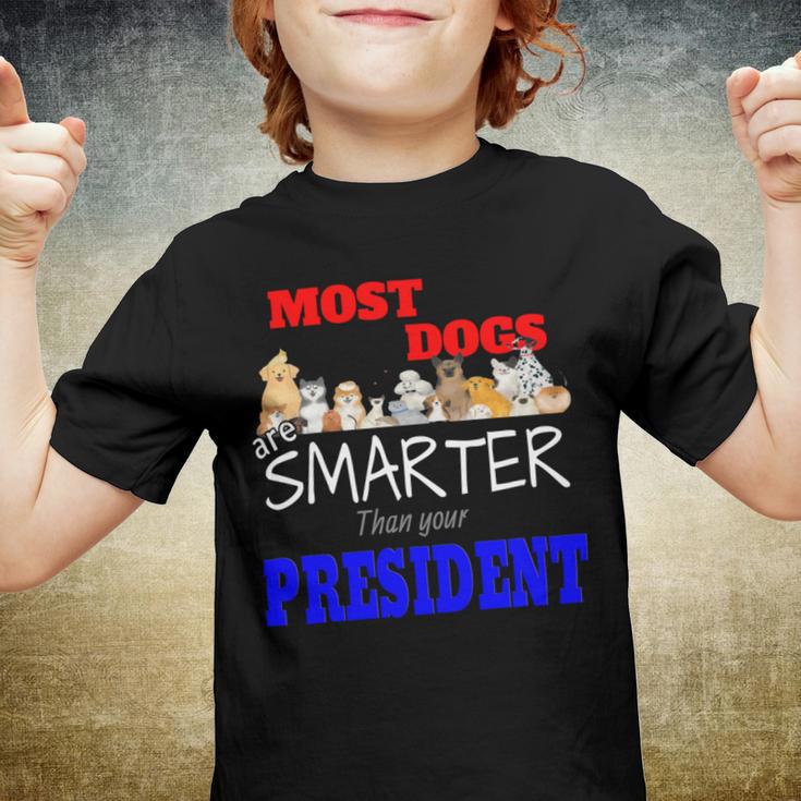 Most Dogs Are Smarter Than Your President Youth T-shirt