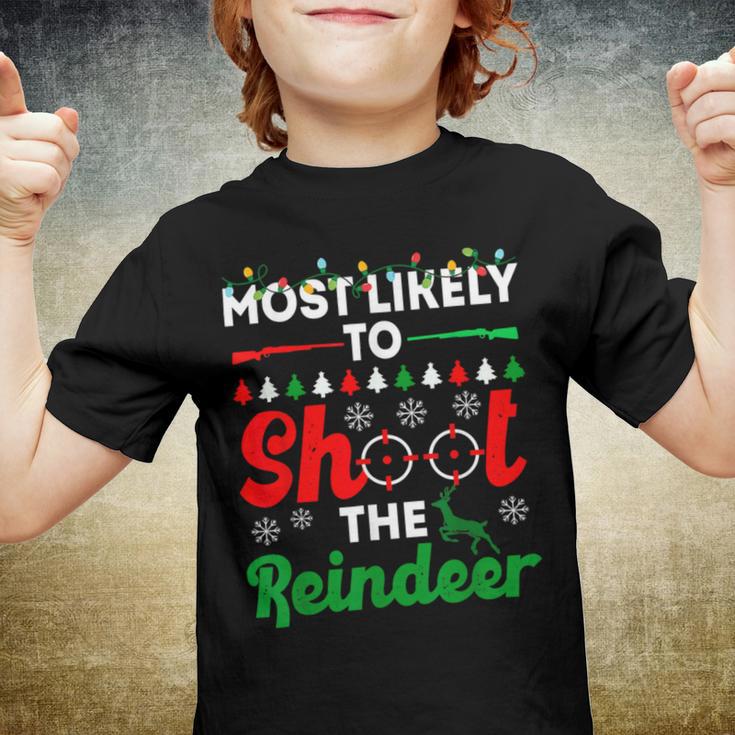 Most Likely To Shoot The Reindeer 556 Shirt Youth T-shirt