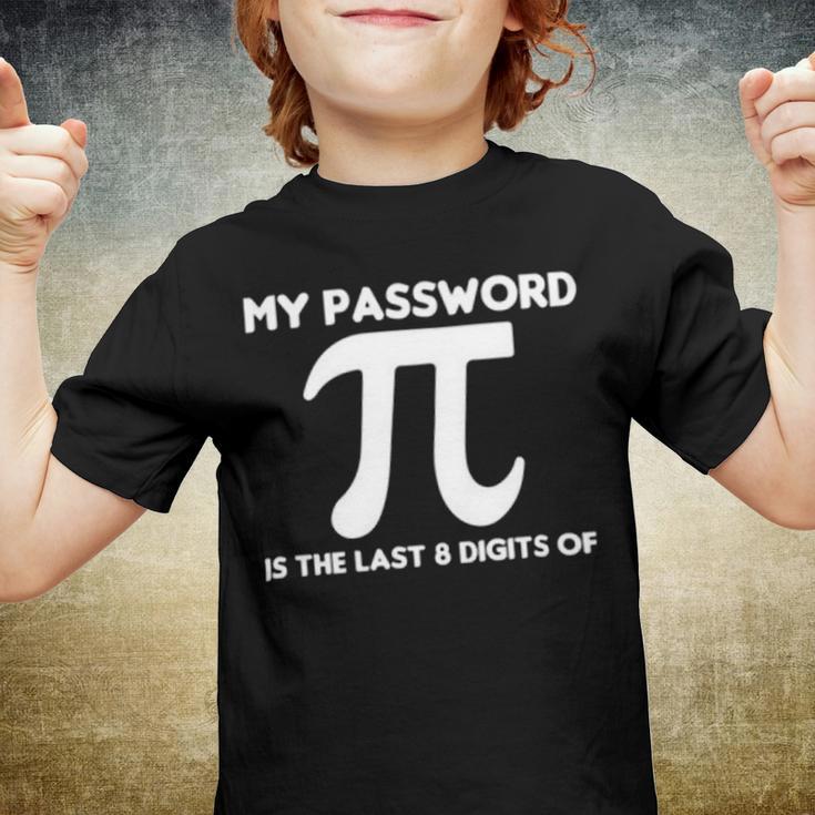 My Password Is The Last 8 Digits Of Pi 94 Trending Shirt Youth T-shirt