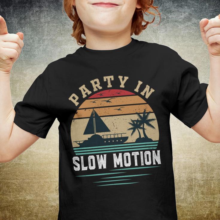 Party In Slow Motion Vintage Funny Boating Boating Gifts Youth T-shirt