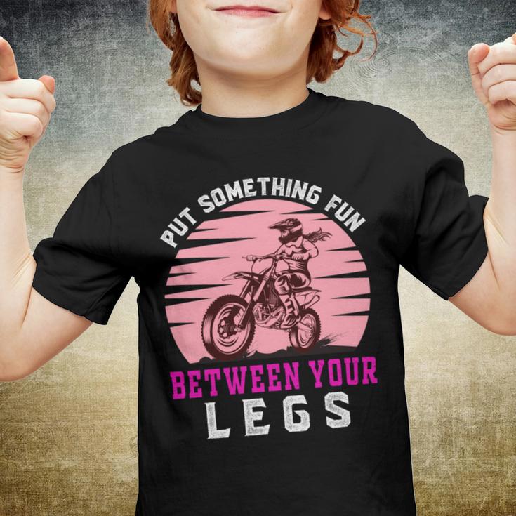 Put The Fun Between Your Legs Funny Girl Motocross Gift Girl Motorcycle Lover Vintage Youth T-shirt