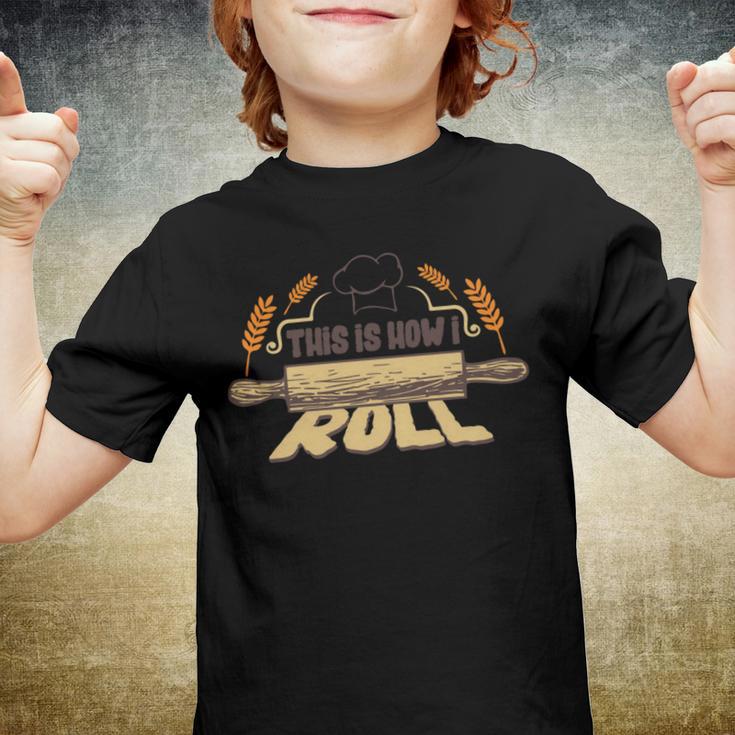 This Is How I Roll 127 Trending Shirt Youth T-shirt