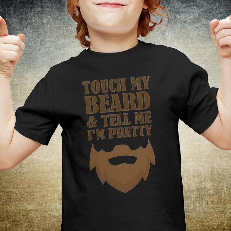 Touch My Beard And Tell Me Im Pretty 287 Shirt Youth T-shirt