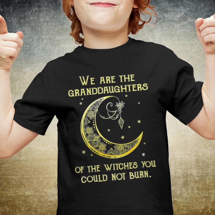 We Are The Granddaughters Of The Witches You Could Not Burn 206 Shirt Youth T-shirt