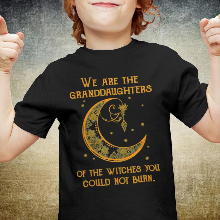 We Are The Granddaughters Of The Witches You Could Not Burn 208 Shirt Youth T-shirt