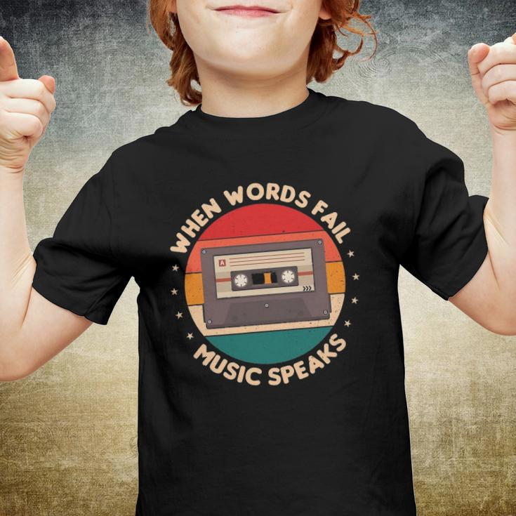 When Words Fail Music Speaks Music Quote For Musicians Youth T-shirt