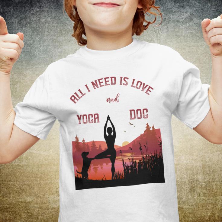 All I Need Is Love And Yoga And A Dog Youth T-shirt