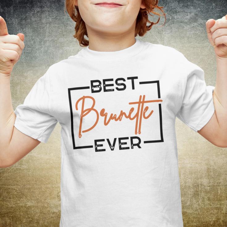 Best Brunette Ever Brunette Brownie Youth T-shirt