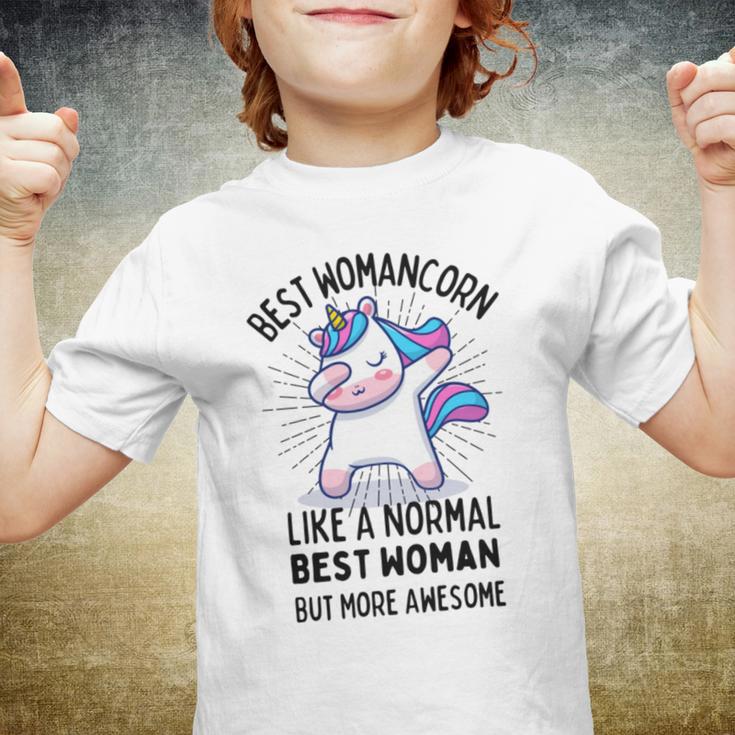 Best Womancorn Funny Unicorn Dabbing Gift Like A Normal Best Woman But More Awesome Youth T-shirt