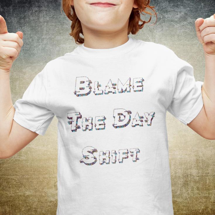 Blame The Day ShiftShirt For Night Shifters Youth T-shirt