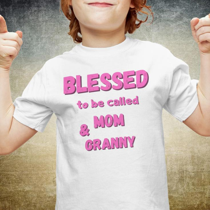 Blessed To Be Called Mom Granny Best Quote Youth T-shirt