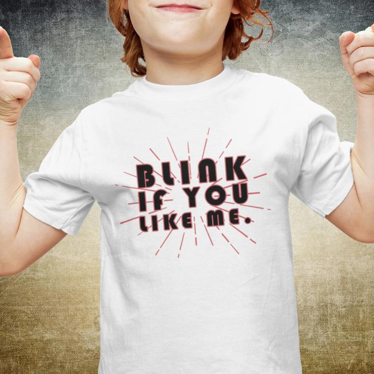 Blink If You Like Me Youth T-shirt