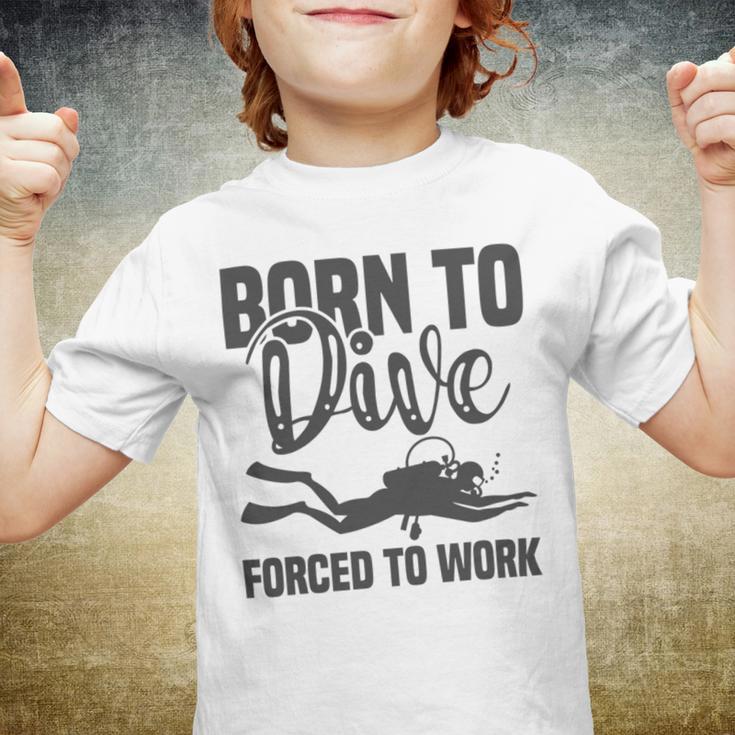 Born To Dive Forced To Work Youth T-shirt