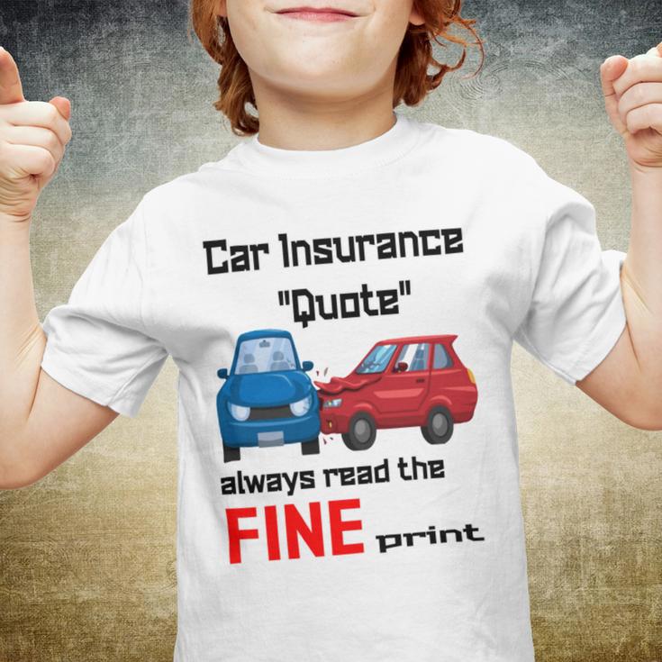 Car Insurance Quote Always Read The Fine Print Youth T-shirt