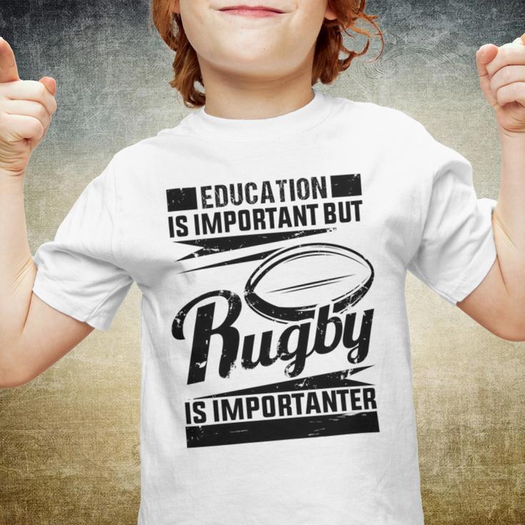 Education Is Important But Rugby Is Importanter Youth T-shirt